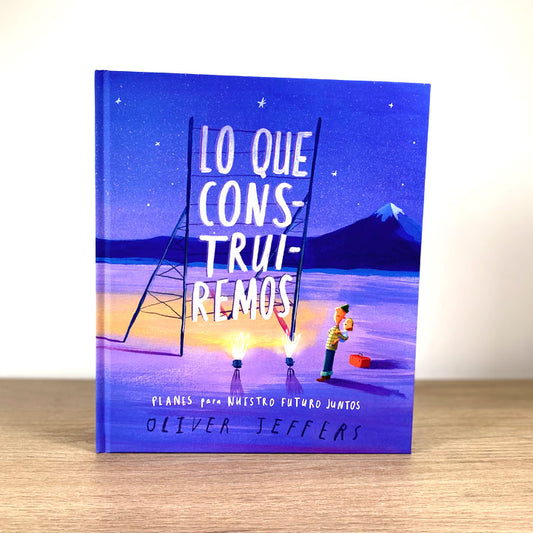 Lo que construiremos. Planes para nuestro futuro juntos.